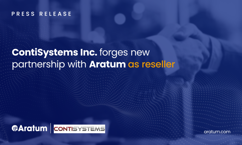 Contisystems Inc. Forges New Partnership with Aratum as a Reseller