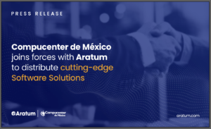 Compucenter de México Joins Forces with Aratum to Distribute Cutting-edge Software Solutions to Mexico